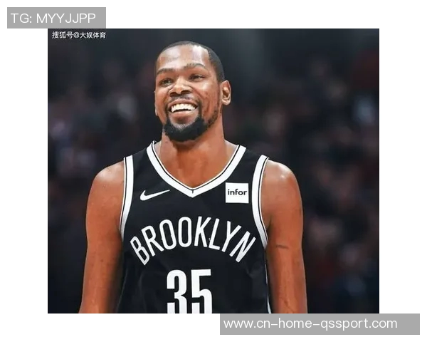 杜兰特重返篮网期待再战7号球衣重温辉煌时刻 杜兰特重返篮网期待再战7号球衣重温辉煌时刻