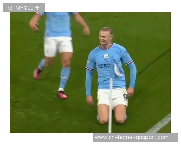 哈兰德追平C罗纪录连续12场比赛进球展现超强实力