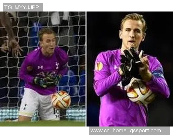 21岁凯恩欧联杯戴帽后意外当门将黄油手失误丢掉一球引热议