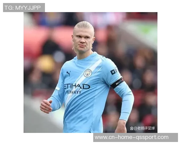 希勒分析曼城战术变化哈兰德更适应直接进攻风格